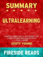 Ultralearning: Master Hard Skills, Outsmart the Competition, and Accelerate Your Career by Scott Young: Summary by Fireside Reads