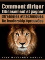 Comment Diriger Efficacement Et Gagner: Stratégies Et Techniques De Leadership Éprouvées