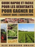 Guide Rapide Et Facile Pour Les Débutants Pour Gagner De L'argent Dans L'agriculture