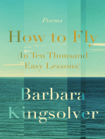 How to Fly (In Ten Thousand Easy Lessons)