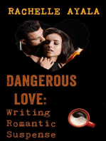 Dangerous Love: Writing Romantic Suspense