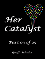 Her Catalyst: Part 03 of 25