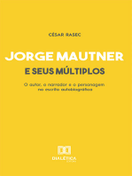 Jorge Mautner e seus múltiplos: o autor, o narrador e o personagem na escrita autobiográfica