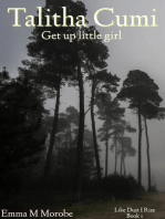 Talitha Cumi: Get Up Little Girl!: Like Dust I Rise, #1