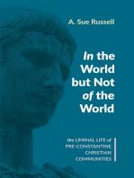 In the World but Not of the World: The Liminal Life of Pre-Constantine Christian Communities