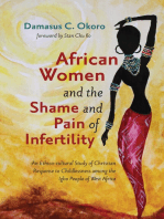 African Women and the Shame and Pain of Infertility: An Ethico-cultural Study of Christian Response to Childlessness among the Igbo People of West Africa