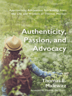 Authenticity, Passion, and Advocacy: Approaching Adolescent Spirituality from the Life and Wisdom of Thomas Merton