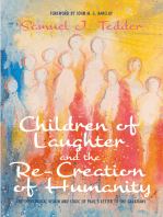 Children of Laughter and the Re-Creation of Humanity: The Theological Vision and Logic of Paul’s Letter to the Galatians