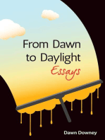 From Dawn to Daylight: Essays