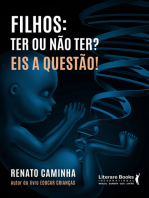 Filhos: ter ou não ter? Eis a questão!