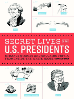 Secret Lives of the U.S. Presidents: Strange Stories and Shocking Trivia from Inside the White House