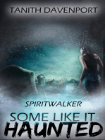 Spiritwalker: Some Like it Haunted