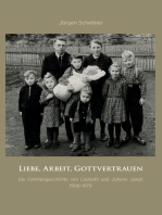 Liebe, Arbeit, Gottvertrauen: Die Familiengeschichte von Liesbeth und Johann Jakob 1906-1979