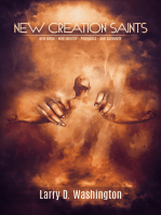 New Creation Saints ((New Birth, New Identity, Privileges & Authority)