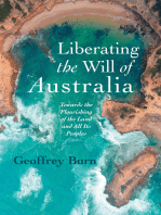 Liberating the Will of Australia: Towards the Flourishing of the Land and All Its Peoples