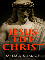 Jesus the Christ: A Study of the Messiah and His Mission According to Holy Scriptures Both Ancient and Modern