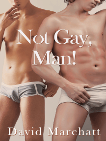 Not Gay, Man! by David Marchatt - Ebook | Scribd