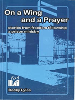 On a Wing and a Prayer: Stories from Freedom Fellowship a Prison Ministry