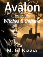 Avalon, Season Six, Witches & Outlaws