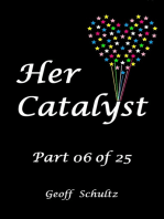Her Catalyst: Part 06 of 25