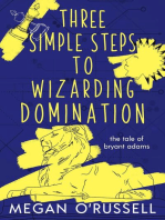 Three Simple Steps to Wizarding Domination