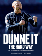 Dunne It the Hard Way: The Remarkable Story of a Millwall Legend