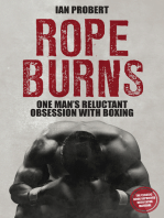 Rope Burns: One Man's Reluctant Obsession with Boxing