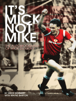 It's Mick, Not Mike: The Autobiography of Mick Duxbury