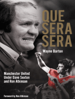 Que Sera, Sera: Manchester United Under Dave Sexon and Big Ron