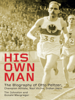 His Own Man: Otto Peltzer: Champion Athlete, Nazi Victim, Indian Hero