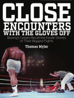 Close Encounters with the Gloves Off