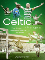 Celtic v Rangers: The Hoops' Fifty Finest Old Firm Derby Day Triumphs