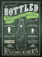 Bottled: English Football's Boozy Story