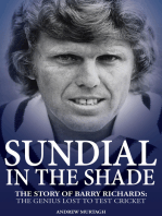 Sundial in the Shade: The Story of Barry Richards: the Genius Lost to Test Cricket