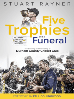 Five Trophies and a Funeral: The Rise and Fall of Durham County Cricket Club