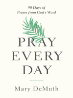 Pray Every Day: 90 Days of Prayer from God's Word