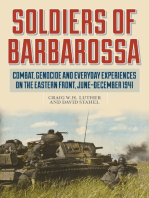 Soldiers of Barbarossa: Combat, Genocide, and Everyday Experiences on the Eastern Front, June–December 1941