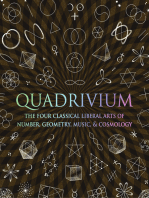 Quadrivium: The Four Classical Liberal Arts of Number Geometry Music and Cosmology