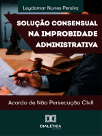 Solução Consensual na Improbidade Administrativa: acordo de não persecução civil