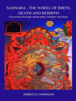 Samsara - The Wheel of Birth, Death and Rebirth: A Journey Through Spirituality, Religion and Asia