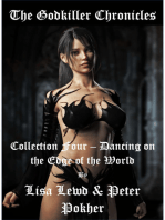 The Godkiller Chronicles: Collection Four - Dancing on the Edge of the World