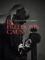 In Freedom's Cause: A Story of Wallace and Bruce