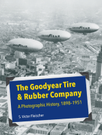 The Goodyear Tire & Rubber Company: A Photographic History, 1898-1951