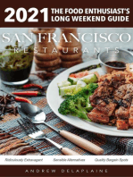 2021 San Francisco Restaurants: The Food Enthusiast's Long Weekend Guide