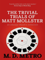 The Trivial Trials of Matt Mollster: Matt Mollster