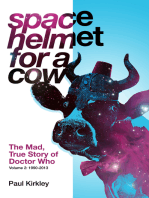 Space Helmet for a Cow 2: The Mad, True Story of Doctor Who (1990-2013)