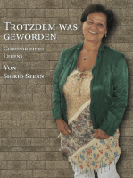 Trotzdem was geworden: Chronik eines Lebens