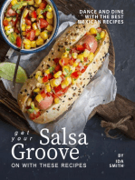 Get Your Salsa Groove on with These Recipes: Dance and Dine with The Best Mexican Recipes