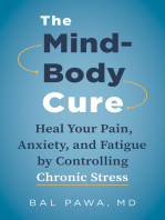 The Mind-Body Cure: Heal Your Pain, Anxiety, and Fatigue by Controlling Chronic Stress