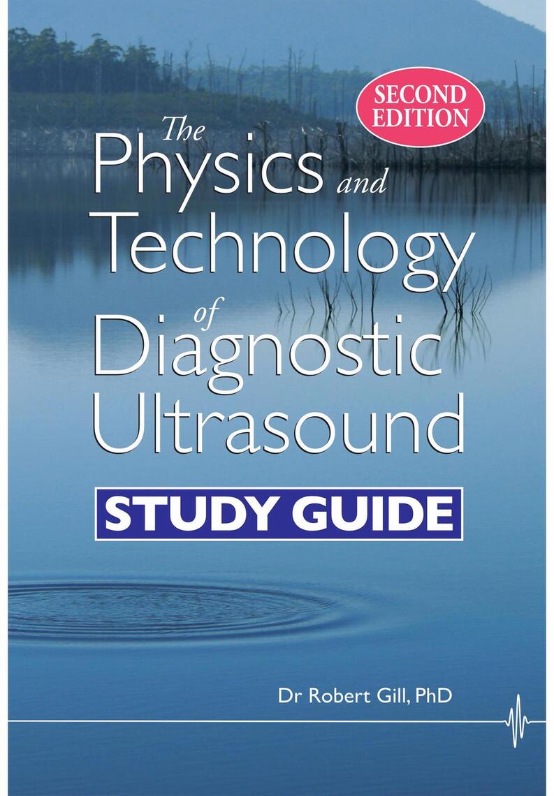 The Physics and Technology of Diagnostic Ultrasound: Study Guide ...